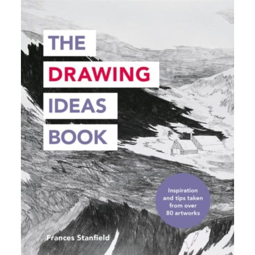 The Drawing Ideas Book - Frances Stanfield