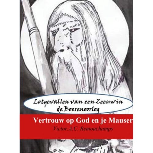 Vertrouw Op God En Je Mauser - Victor A.C. Remouchamps