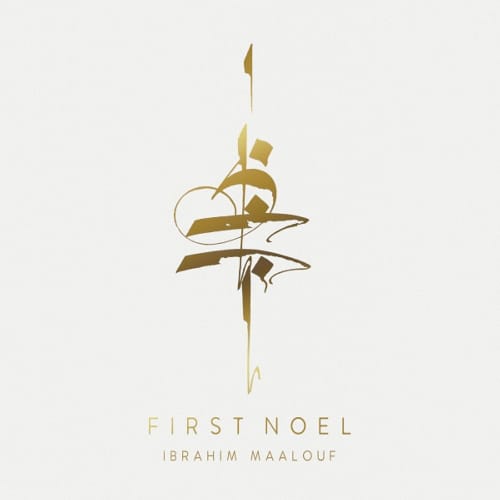 First Noel - Ibrahim Maalouf