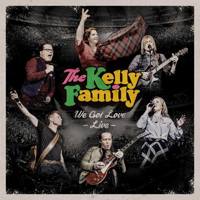 The Kelly Family - We Got Love - Live (2 CD)
