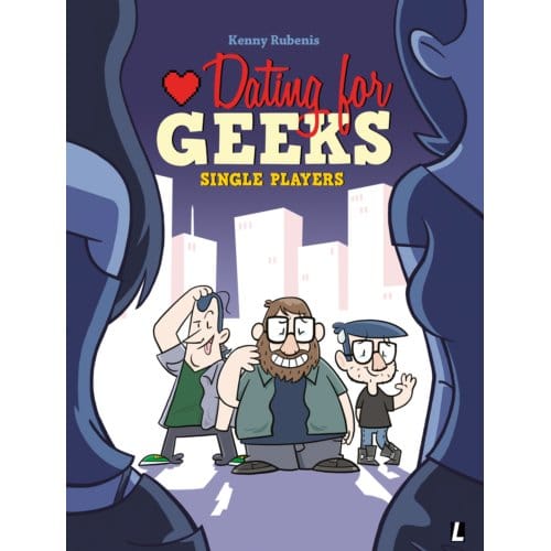 Single Player - Dating For Geeks - Kenny Rubenis