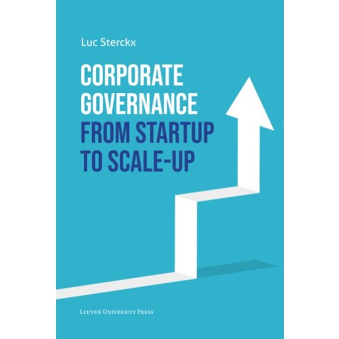 Corporate Governance From Startup To Scale-Up - Luc Sterckx