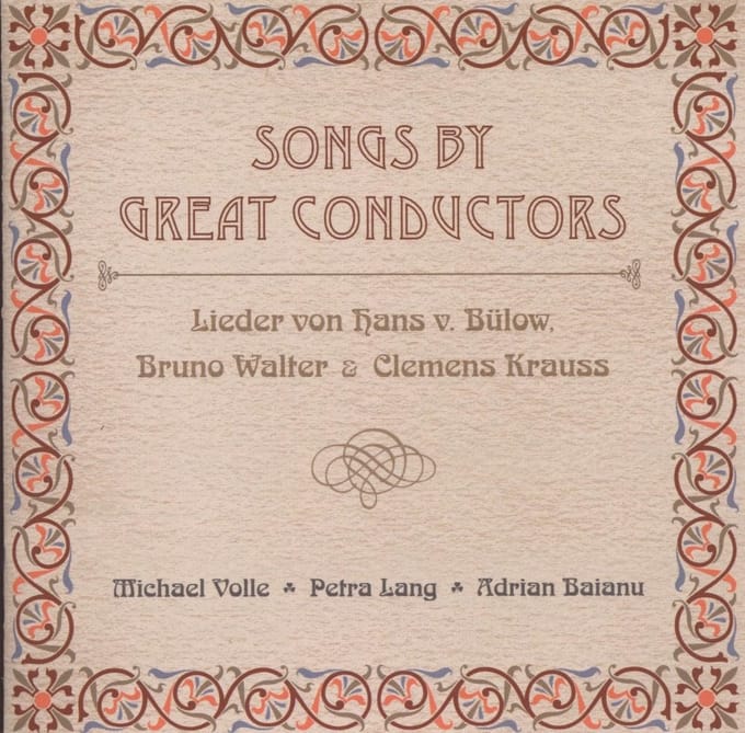 Michael Volle, Petra Lang, Adrian Baianu - Songs By Great Conductors (CD)