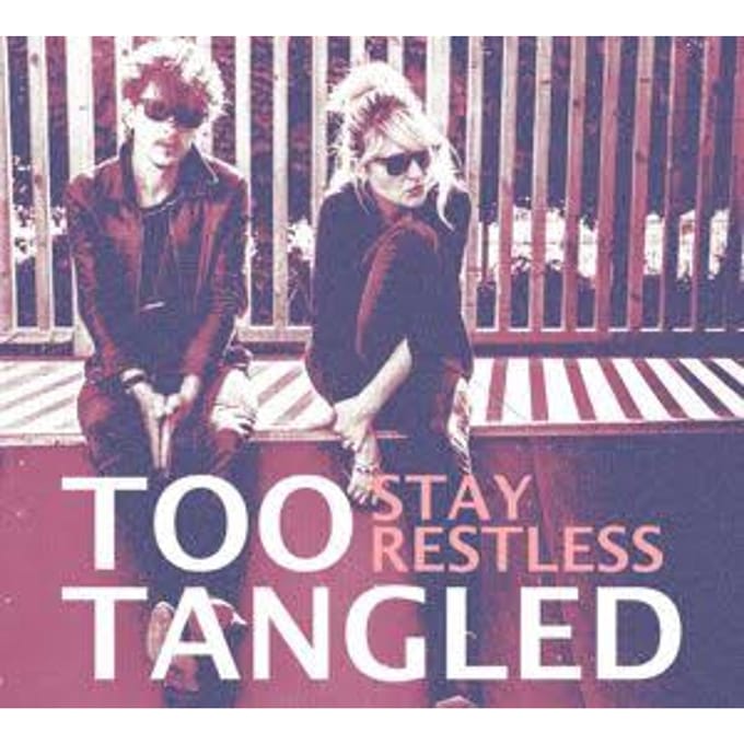 Too Tangled - Stay Restless (LP)