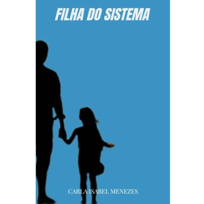 Filha Do Sistema - Carla Isabel Menezes