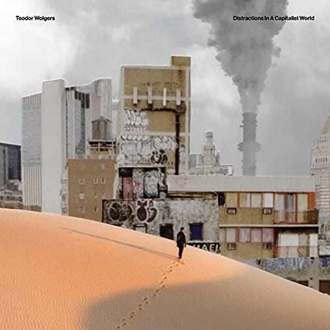 Teodor Wolgers - Distractions In A Capitalist World (LP)