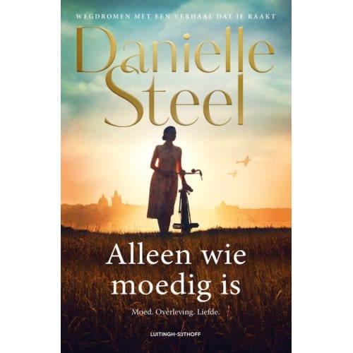 Alleen Wie Moedig Is - Danielle Steel