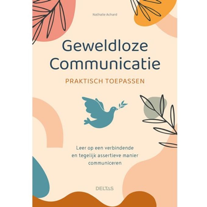 Geweldloze Communicatie Praktisch Toepassen - Nathalie ACHARD