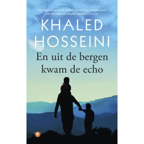 En Uit De Bergen Kwam De Echo - Khaled Hosseini
