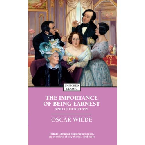 The Importance Of Being Earnest And Other Plays - Enriched Classics - Oscar Wilde
