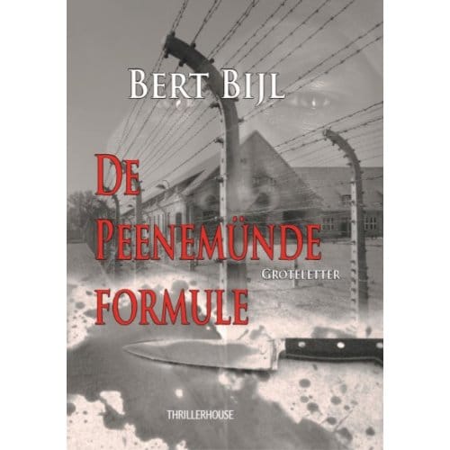De Peenemünde Formule - Bert Bijl