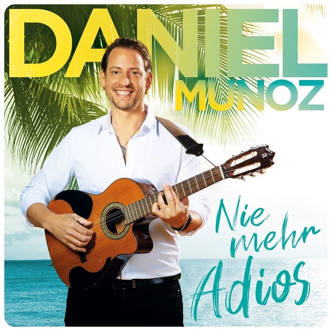 Daniel Munoz - Nie Mehr Adios