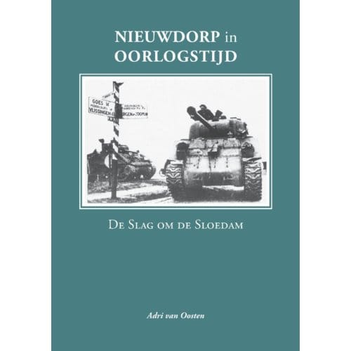 Nieuwdorp In Oorlogstijd - Adri Van Oosten