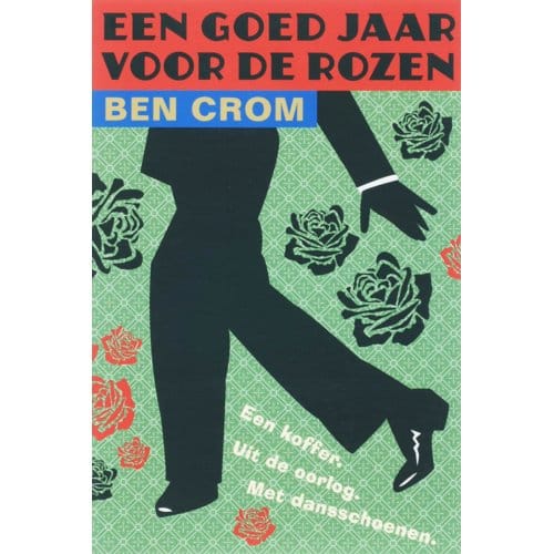 Een Goed Jaar Voor De Rozen - B. Crom
