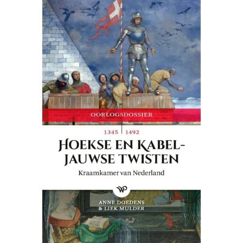 Hoekse En Kabeljauwse Twisten - Anne Doedens