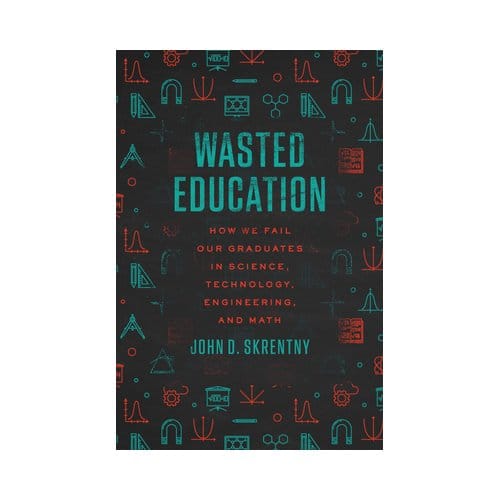 Wasted Education - John D. Skrentny