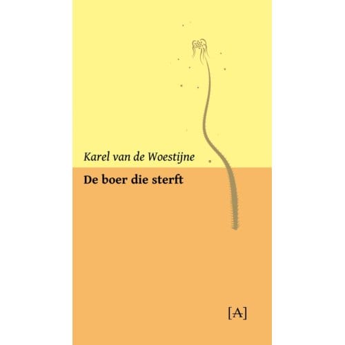 De Boer Die Sterft - Karel van de Woestijne