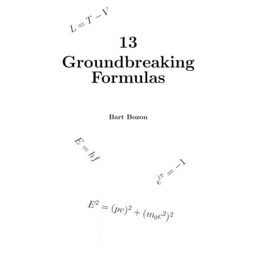 13 Groundbreaking Formulas - Bart Bozon