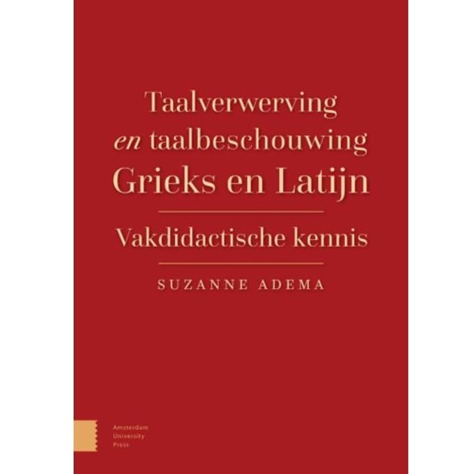 Taalverwerving En Taalbeschouwing Grieks En Latijn - Suzanne Adema