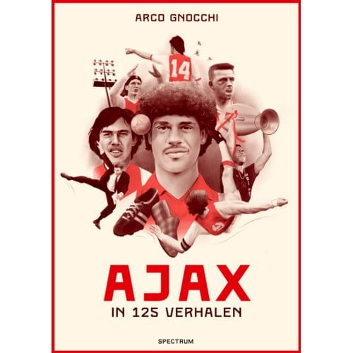 Ajax In 125 Verhalen - Arco Gnocchi