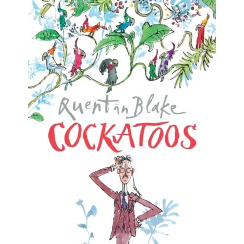 Cockatoos - Quentin Blake