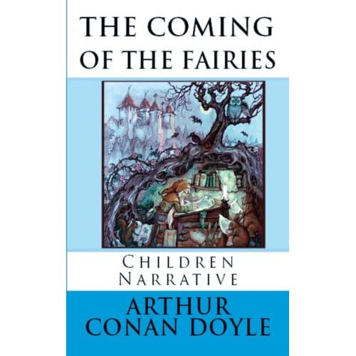 The Coming Of The Fairies - Arthur Conan Doyle