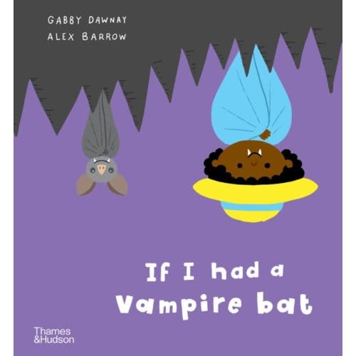If I Had A Vampire Bat - If I Had A - Gabby Dawnay