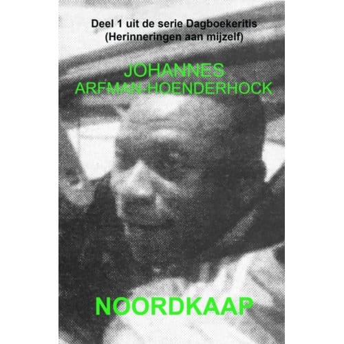 Noordkaap - Johannes Arfman-Hoenderhock