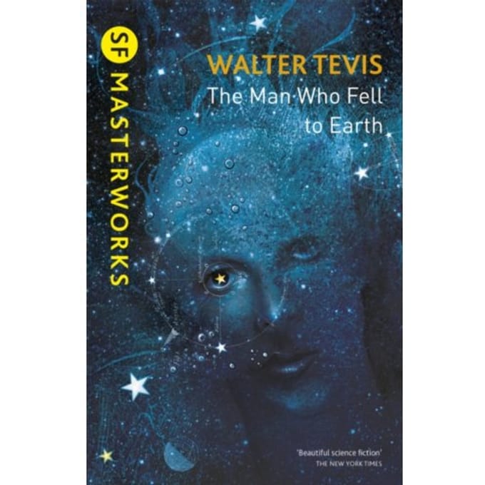 The Man Who Fell To Earth - S.F. Masterworks - Walter Tevis