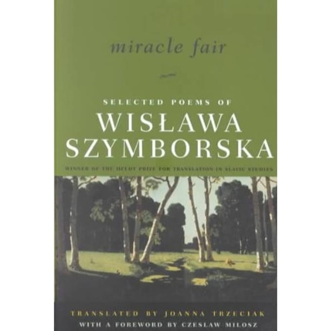 Miracle Fair - Wislawa Szymborska