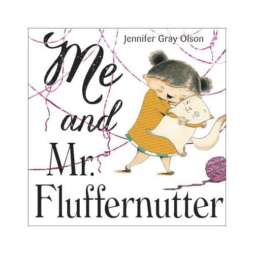 Me And Mr. Fluffernutter - Jennifer Gray Olson