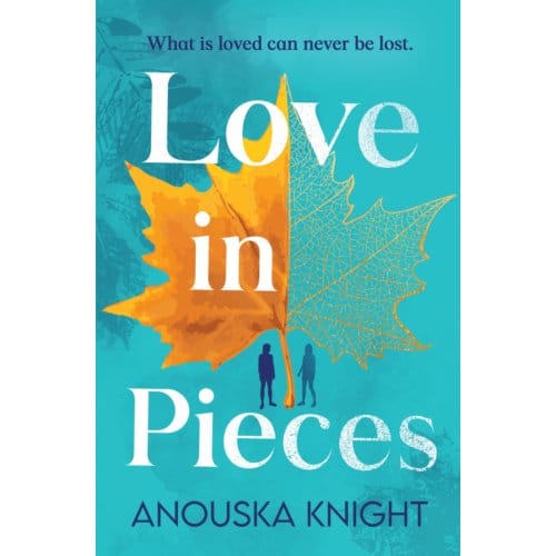 Love In Pieces - Anouska Knight