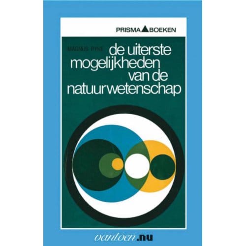Uiterste Mogelijkheden Van De Natuurwetenschap - M. Pyke