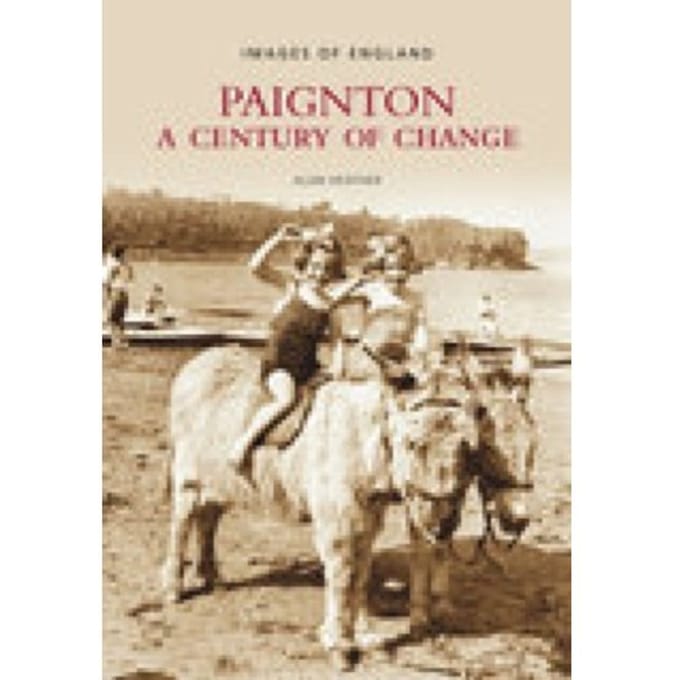 Paignton: A Century Of Change - David Baldwin