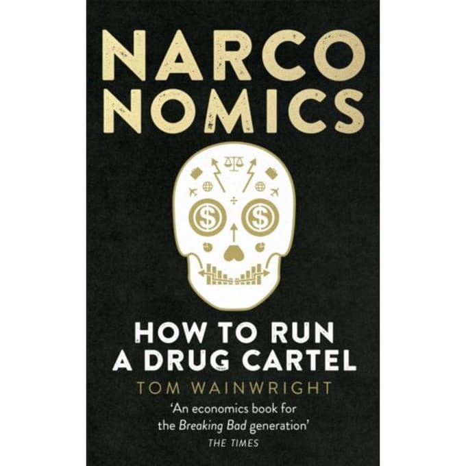 Narconomics - Tom Wainwright