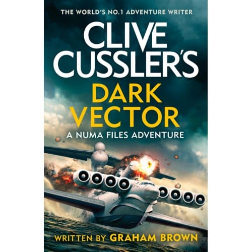 Clive Cussler's Dark Vector - Graham Brown