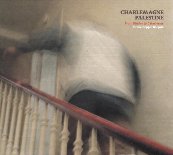 Charlemagne Palestine - From Études To Cataclysms (2 CD)