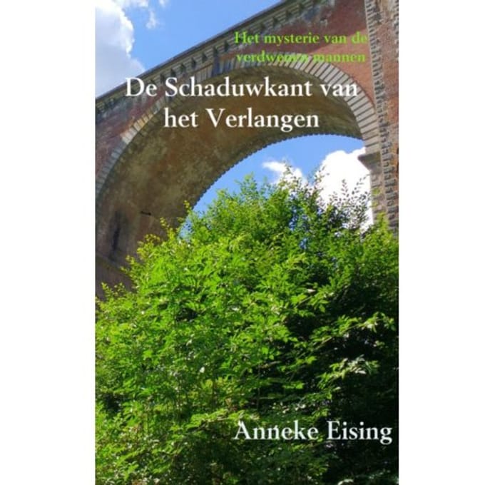 De Schaduwkant Van Het Verlangen - Anneke Eising