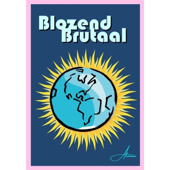 Blozend Brutaal - Atimia