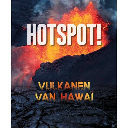 Hotspot! - Vulkanen Van Hawaï - Mary Cerullo