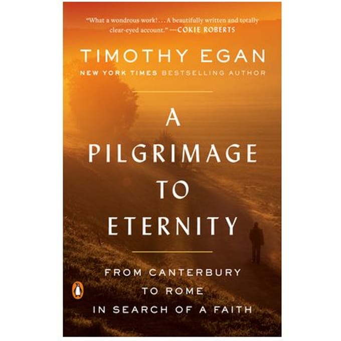 A Pilgrimage To Eternity - Timothy Egan