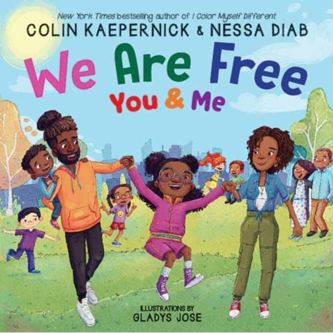 We Are Free, You And Me - Kaepernick, Colin