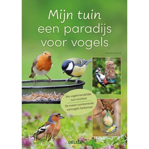 Mijn Tuin Een Paradijs Voor Vogels - Daniela Strauss