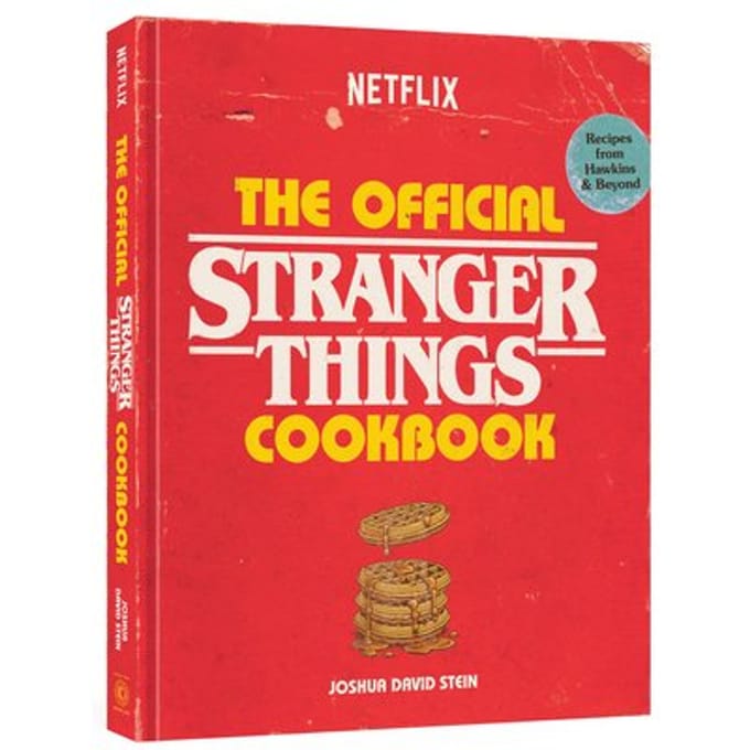 The Official Stranger Things Cookbook - Stranger Things - Joshua David Stein