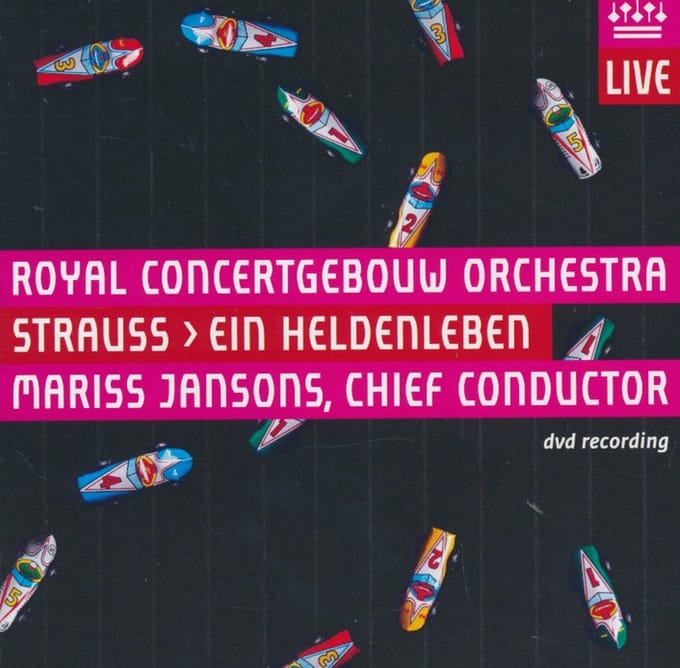 Richard Strauss: Ein Heldenleben live - Royal Concertgebouw Orchestra - Mariss Jansons - DVD