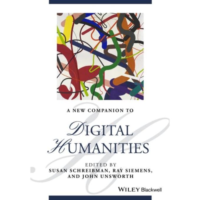 A New Companion To Digital Humanities - Susan Schreibman