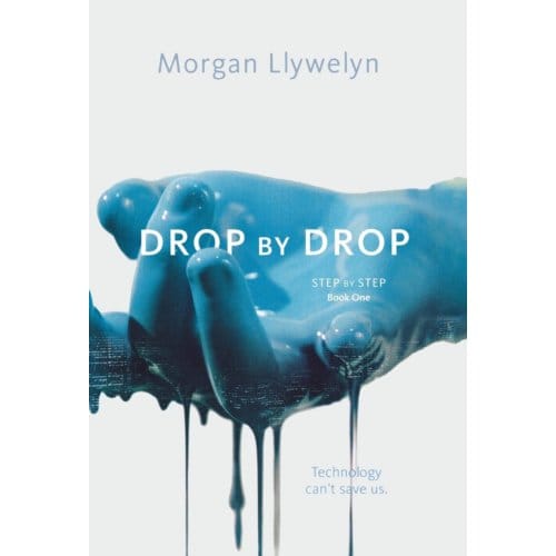 Drop By Drop - Morgan Llywelyn