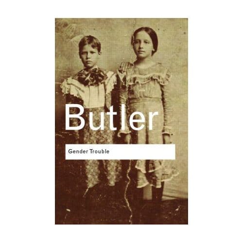 Gender Trouble - Butler, Judith