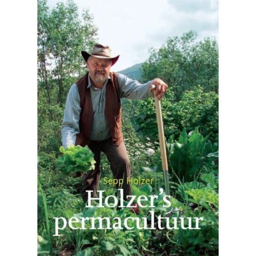 Holzer's Permacultuur - Sepp Holzer