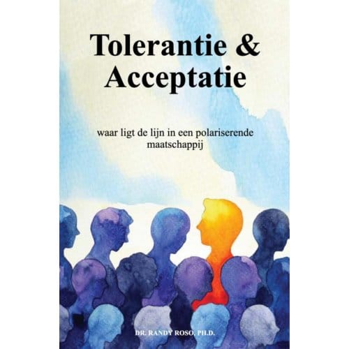 Tolerantie & Acceptatie - Dr. Randy Roso, Ph.D.